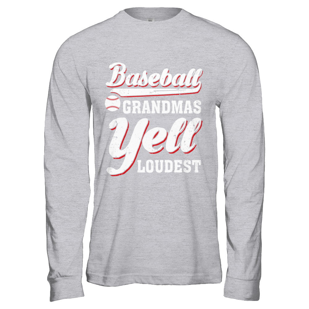 Baseball Grandmas Yell Loudest T-Shirt & Hoodie | Teecentury.com