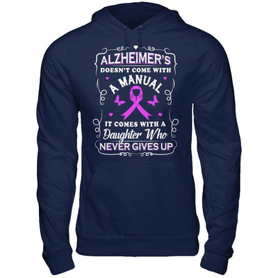 Alzheimer's Doesn't Come With A Manual T-Shirt & Hoodie | Teecentury.com