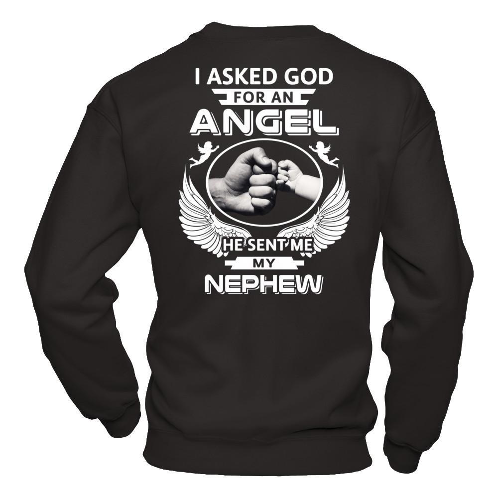I Asked God For An Angel He Sent Me My Nephew T-Shirt & Hoodie | Teecentury.com