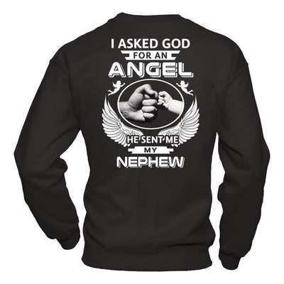 I Asked God For An Angel He Sent Me My Nephew T-Shirt & Hoodie | Teecentury.com