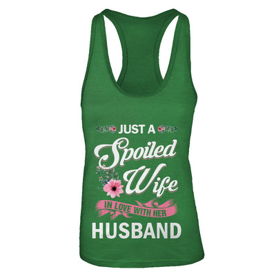 Just A Spoiled Wife In Love With Her Husband Wife Gift T-Shirt & Tank Top | Teecentury.com