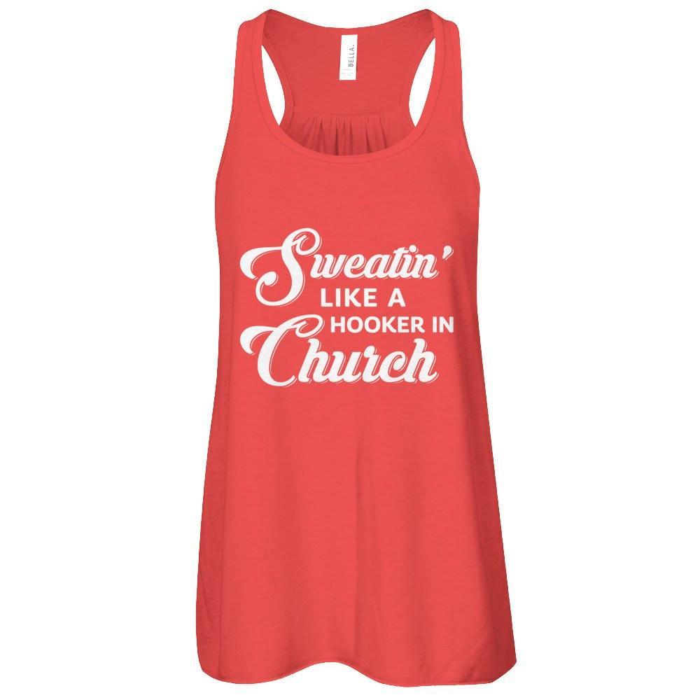 Sweatin' Like A Hooker In Church T-Shirt & Tank Top | Teecentury.com