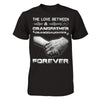 The Love Between A Grandfather And Granddaughter Is Forever T-Shirt & Hoodie | Teecentury.com