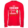 Ice Cream Is Cheaper Than Therapy T-Shirt & Hoodie | Teecentury.com