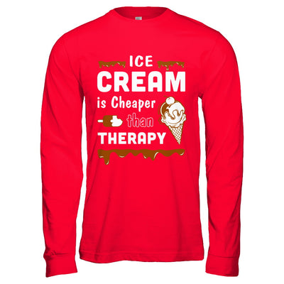 Ice Cream Is Cheaper Than Therapy T-Shirt & Hoodie | Teecentury.com
