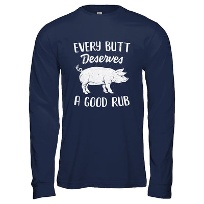 Every Butt Deserves A Good Rub Funny Party BBQ T-Shirt & Hoodie | Teecentury.com