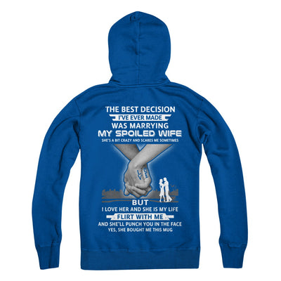 The Best Decision Marring My Spoiled Wife Husband Gift T-Shirt & Hoodie | Teecentury.com