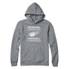 School Important Football Is Importanter Gift T-Shirt & Hoodie | Teecentury.com