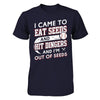 I Came To Eat Seeds And Hit Dingers & I'm Out Of Seed T-Shirt & Hoodie | Teecentury.com