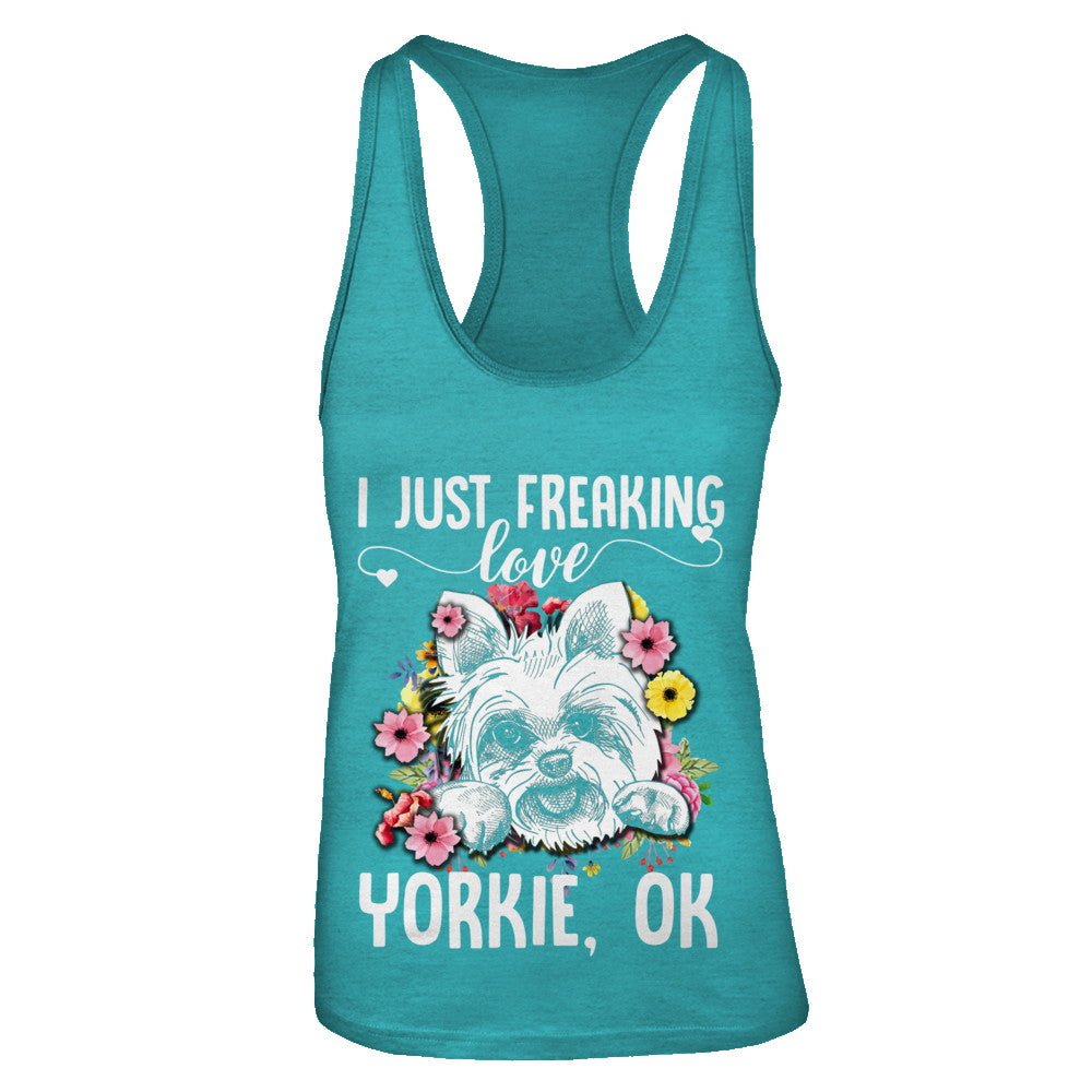 Dog I Just Freaking Love Yorkie T-Shirt & Tank Top | Teecentury.com