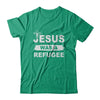 God Jesus Was A Refugee Christians Distressed T-Shirt & Hoodie | Teecentury.com