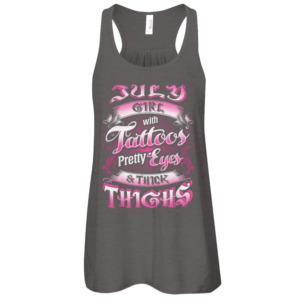 July Girl With Tattoos Pretty Eyes Thick Thighs Shirt & Tank Top -  Teecentury.com