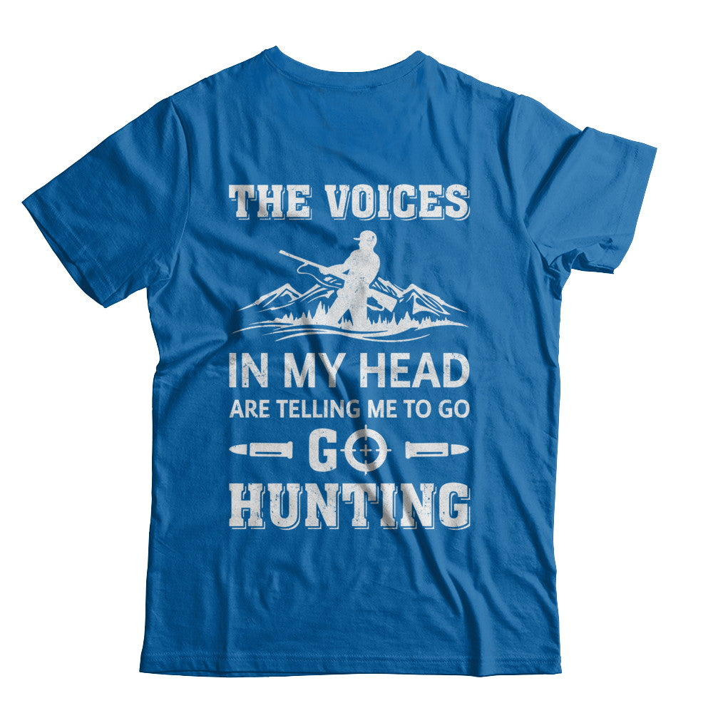 The Voices In My Head Are Telling Me To Go Hunting T-Shirt & Hoodie | Teecentury.com
