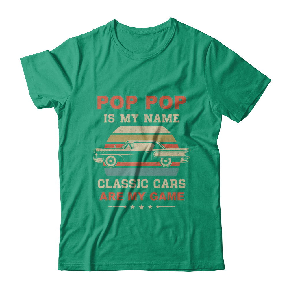 Vintage Pop Pop Is My Name Class Cars Are My Game Fathers Day T-Shirt & Hoodie | Teecentury.com