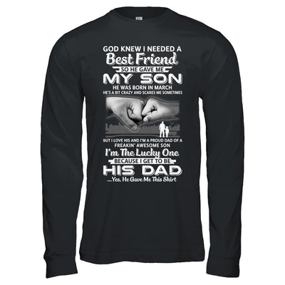 I Needed A Best Friend He Gave Me My Son March Dad T-Shirt & Hoodie | Teecentury.com