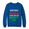 Dear Santa I Want For Christmas Is A Boy From Naughty List T-Shirt & Sweatshirt | Teecentury.com