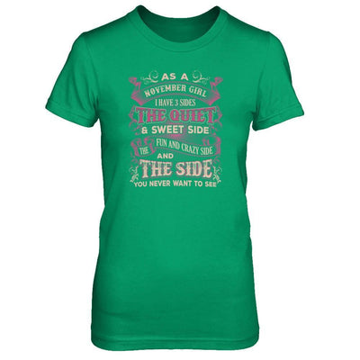 As A November Girl I Have 3 Sides Birthday Gift T-Shirt & Tank Top | Teecentury.com