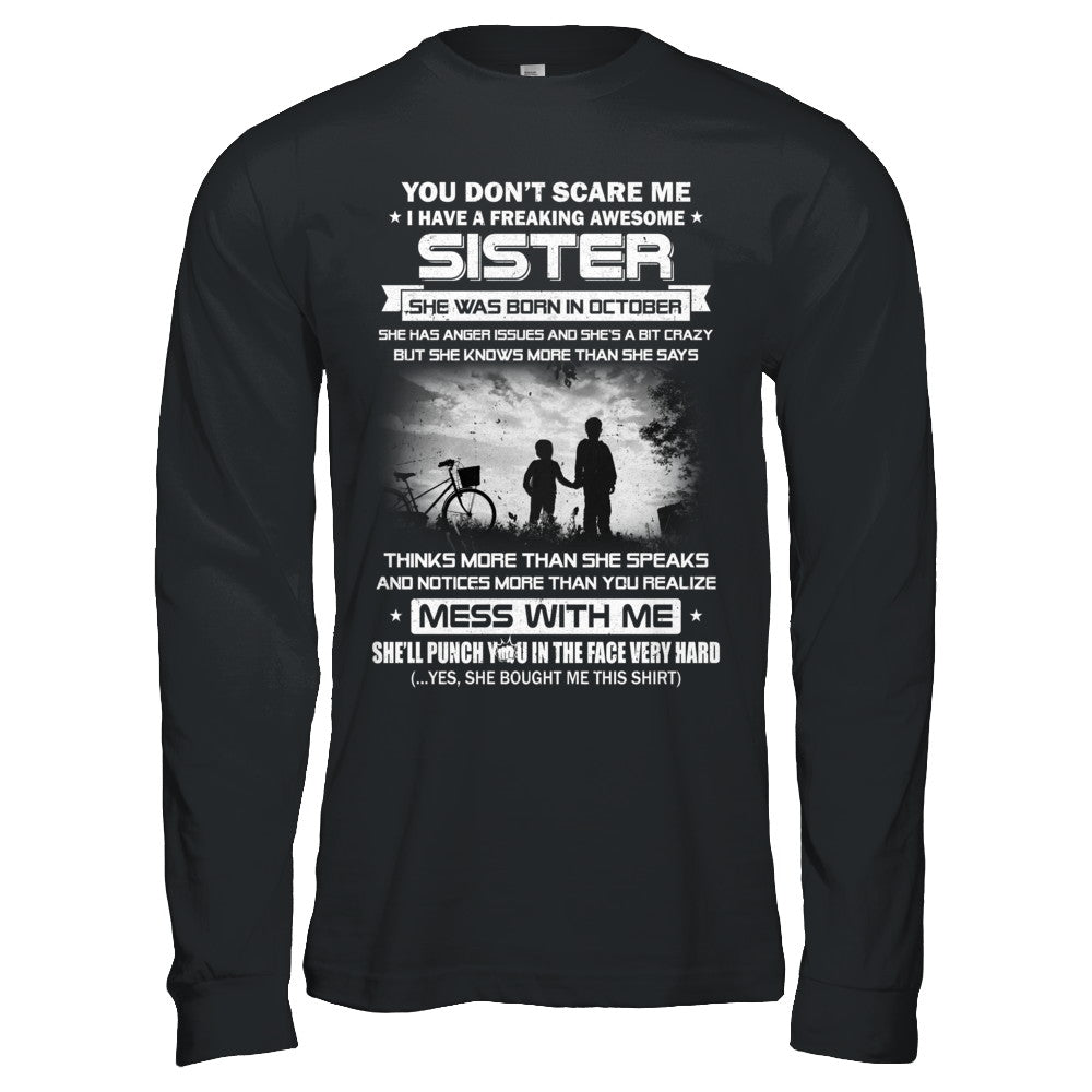Freaking Awesome Sister She Was Born In October Brother T-Shirt & Hoodie | Teecentury.com