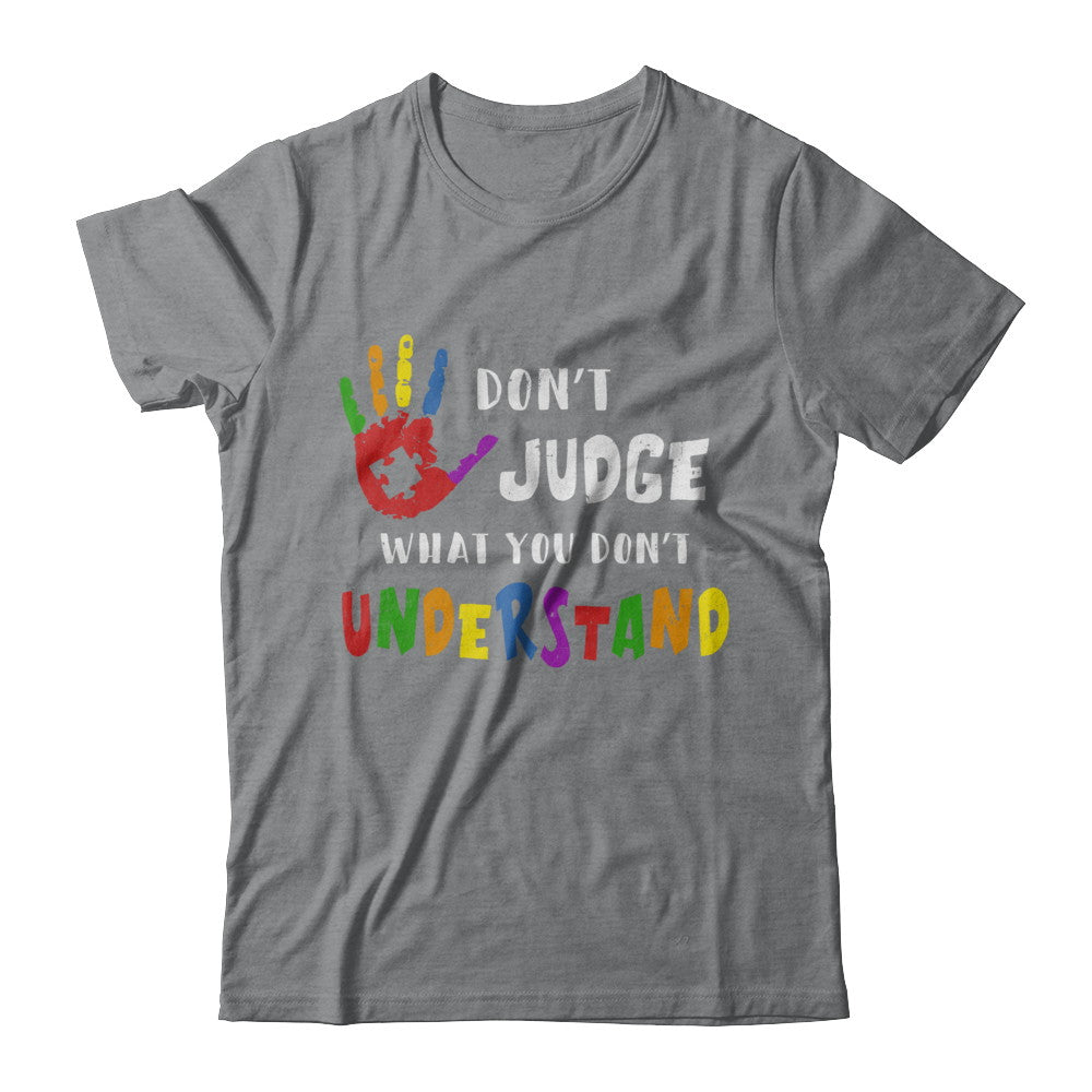Don't Judge What You Don't Understand Autism T-Shirt & Hoodie | Teecentury.com