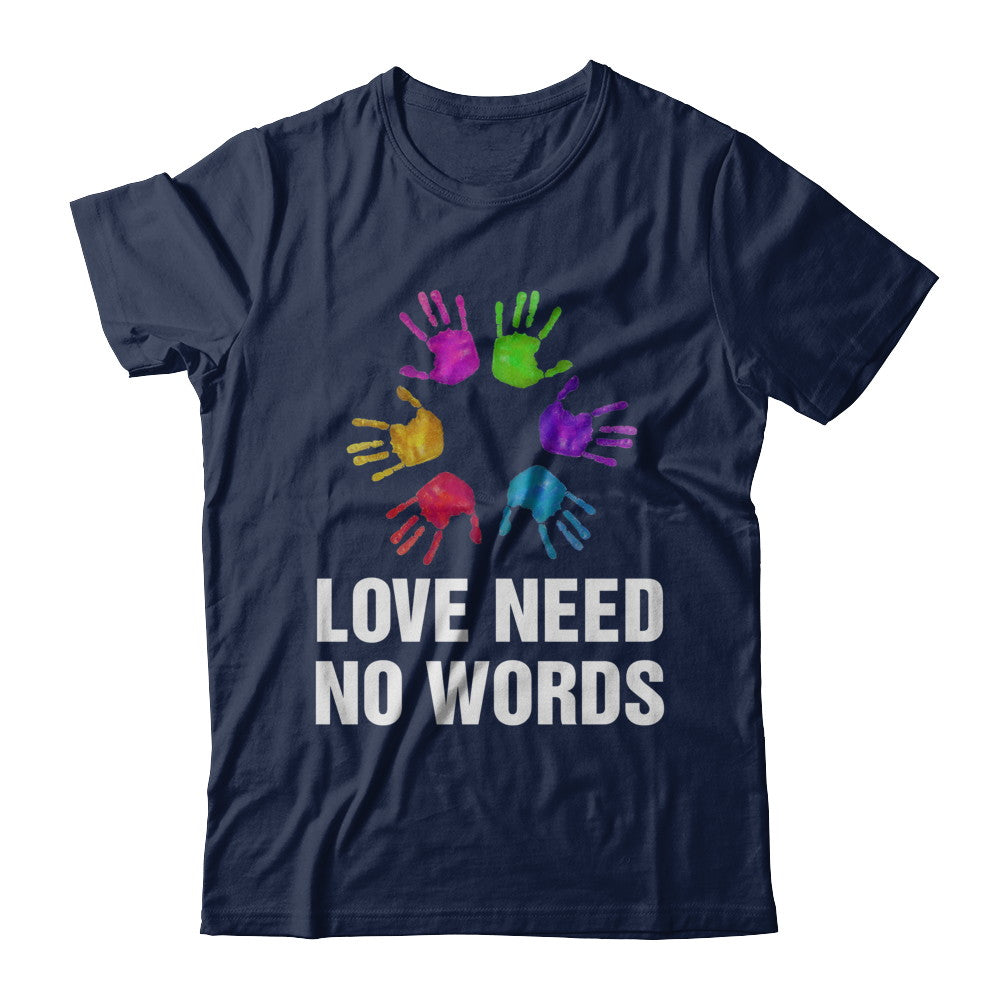 Autistic Sign Love Needs No Word Autism Awareness T-Shirt & Hoodie | Teecentury.com