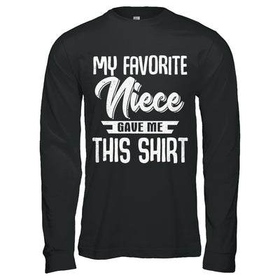 My Favorite Niece Gave Me This T-Shirt & Hoodie | Teecentury.com
