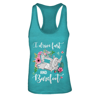 I Drive Fast And Barefoot Funny Sewing Quilting Fabric T-Shirt & Tank Top | Teecentury.com