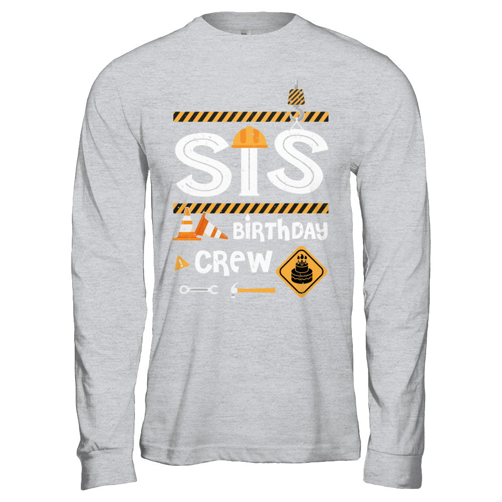 Sister Birthday Crew Construction Birthday Party Gif T-Shirt & Hoodie | Teecentury.com
