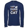 I Just Want To Hang With My Cat T-Shirt & Tank Top | Teecentury.com