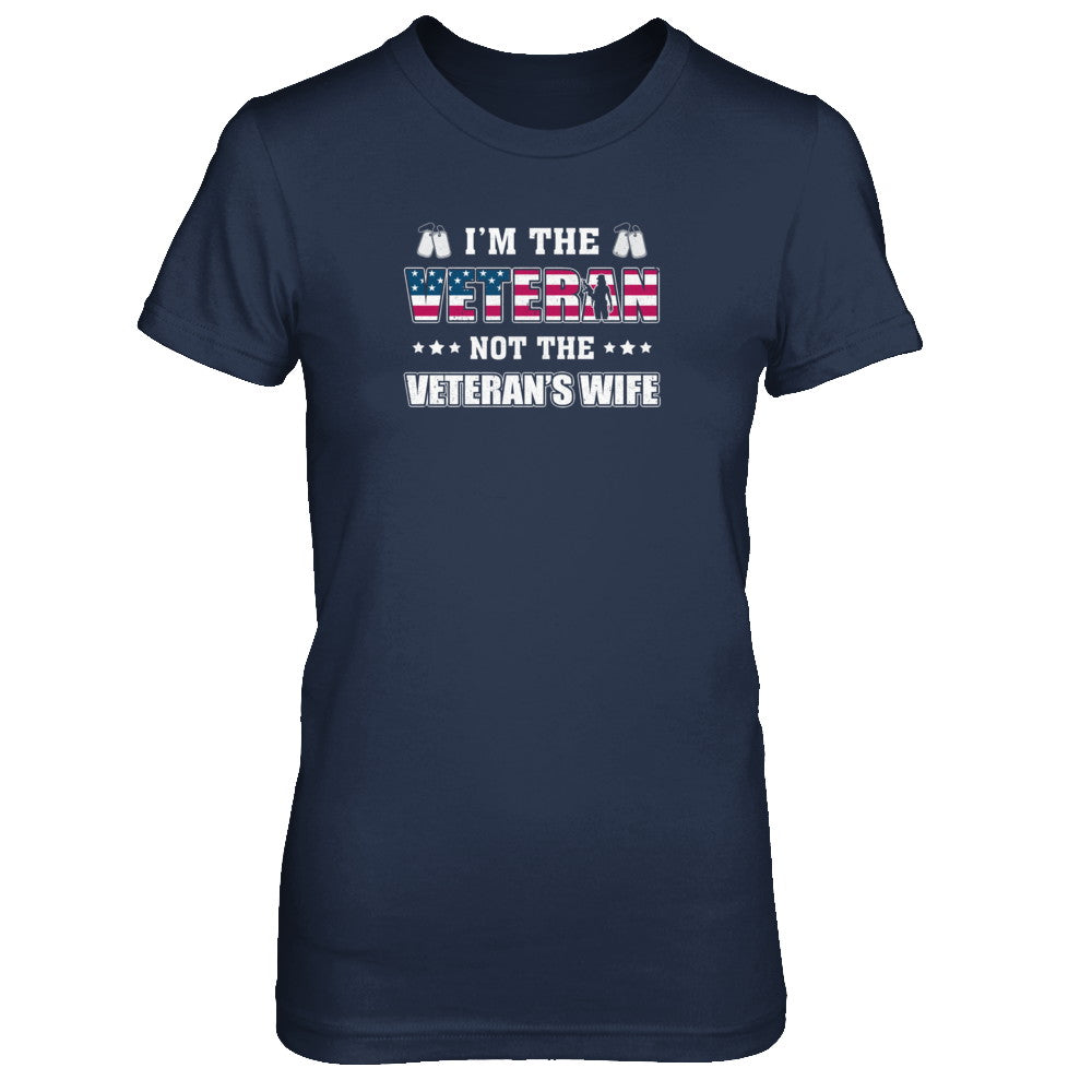 I'm The Veteran Not The Veteran's Wife T-Shirt & Tank Top | Teecentury.com