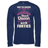 Don't Be Jealous This Back Queen Still Looks This Good In Her Forties T-Shirt & Hoodie | Teecentury.com