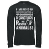 If I Was Rich I'd Buy A Sanctuary And Rescue Animals T-Shirt & Hoodie | Teecentury.com