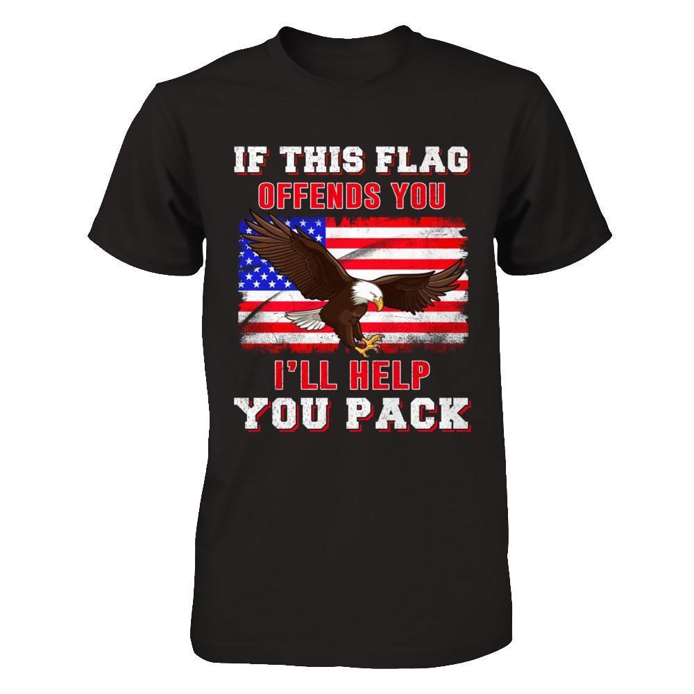 If This Flag Offends You I'll Help You Pack T-Shirt & Hoodie | Teecentury.com
