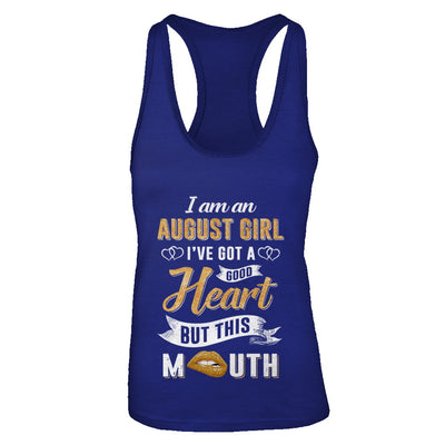 I Am An Agust Girl I've Got A Good Heart Birthday T-Shirt & Tank Top | Teecentury.com