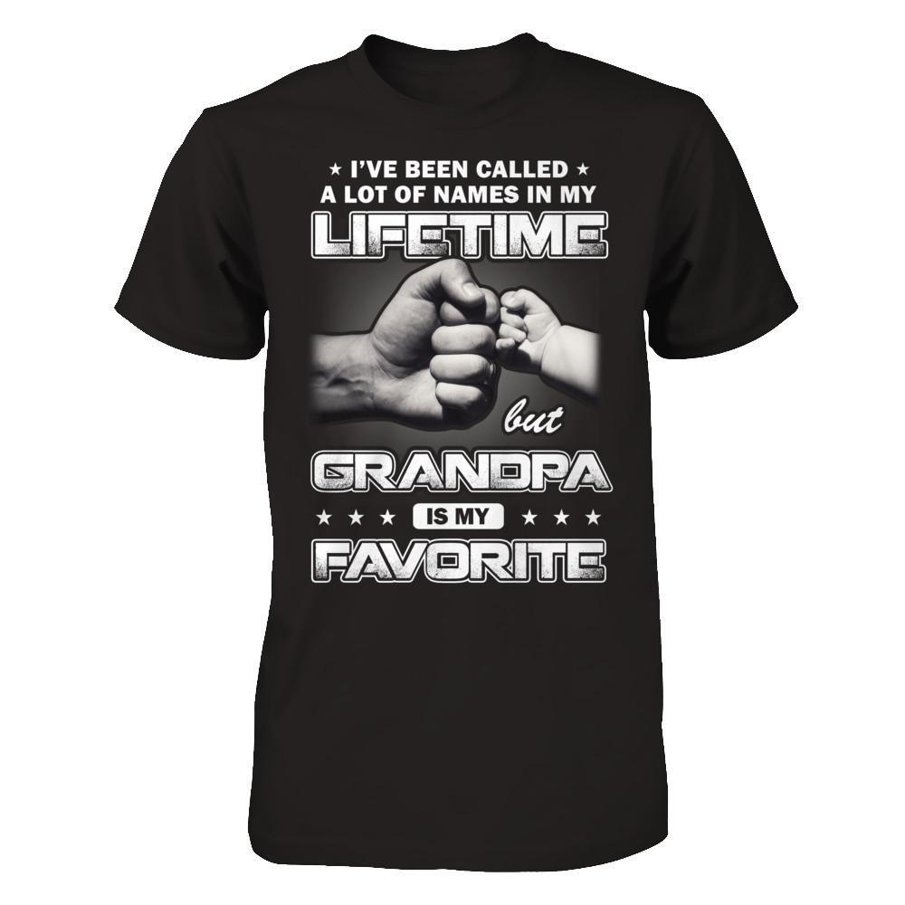 I've Been Called A Lot Of Names But Grandpa Is My Favorite T-Shirt & Hoodie | Teecentury.com