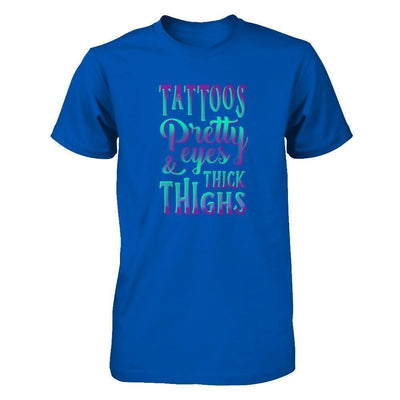 Tattoos Pretty Eyes And Thick Thighs T-Shirt & Tank Top | Teecentury.com