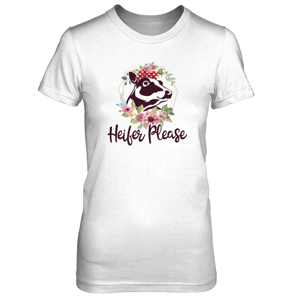 Funny Farmer Women Girl Cow Heifer Please T-Shirt & Tank Top | Teecentury.com