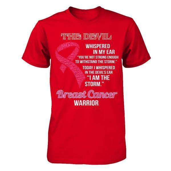 Breast Cancer Warrior I Whispered In The Devil's Ear I Am The Storm T-Shirt & Hoodie | Teecentury.com