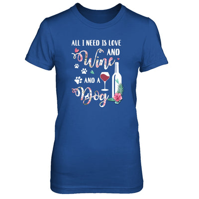 All I Need Is Love And Wine And A Dog T-Shirt & Tank Top | Teecentury.com