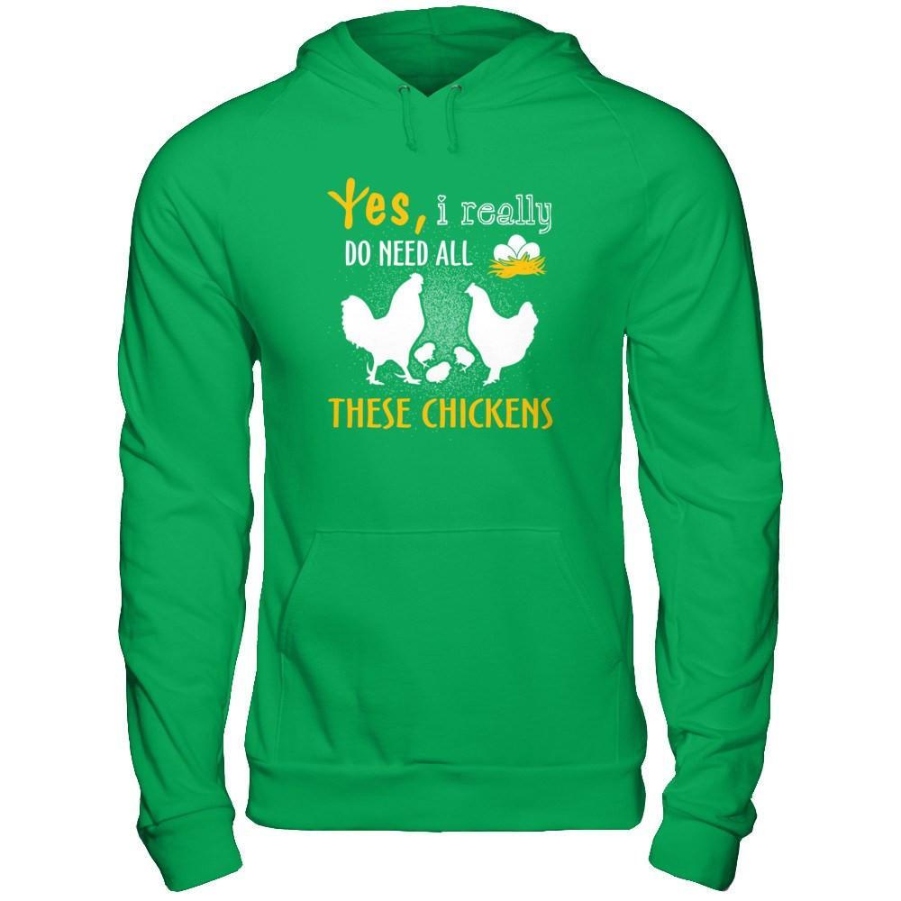 I Really Do Need All These Chickens T-Shirt & Hoodie | Teecentury.com