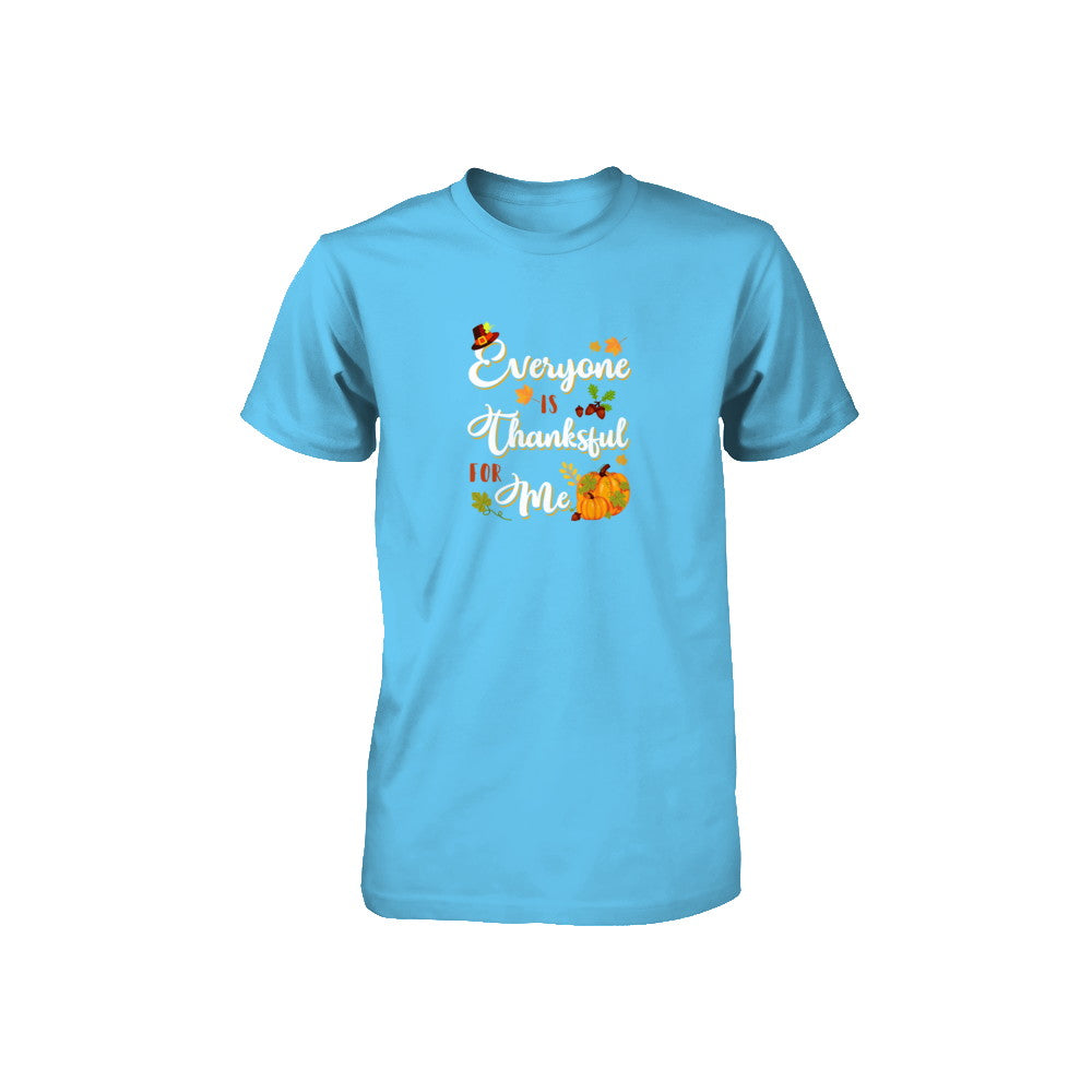 Everyone Is Thankful For Me Thanksgiving Day Youth Youth Shirt | Teecentury.com