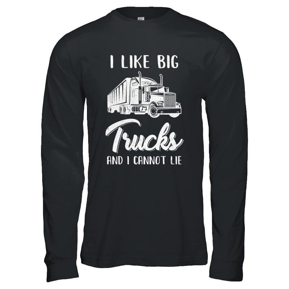 I Like Big Trucks And I Cannot Lie Trucker T-Shirt & Hoodie | Teecentury.com