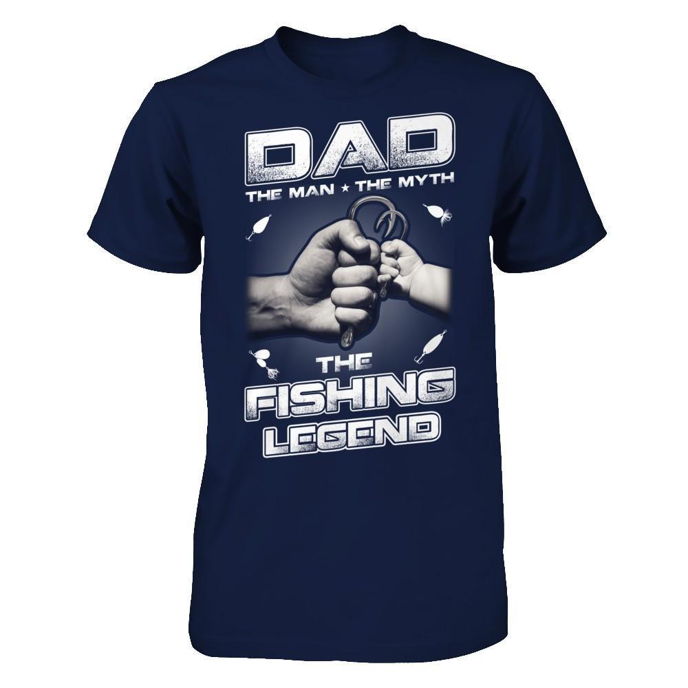 Dad The Man The Myth The Fishing Legend T-Shirt & Hoodie | Teecentury.com