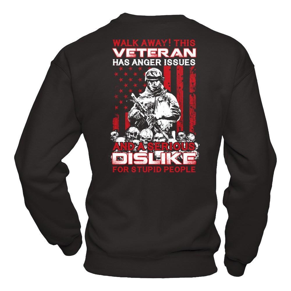 Walk Away This Veteran Has Anger Issues T-Shirt & Hoodie | Teecentury.com