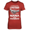 I've Been Called A Lot Of Names But Nana Is My Favorite T-Shirt & Hoodie | Teecentury.com