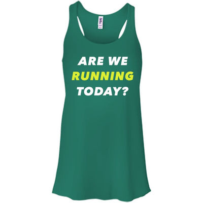 ARE WE RUNNING TODAY? T-Shirt & Hoodie | Teecentury.com