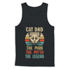 Cat Dad The Man The Myth Legend Fathers Day Gift Daddy T-Shirt & Hoodie | Teecentury.com