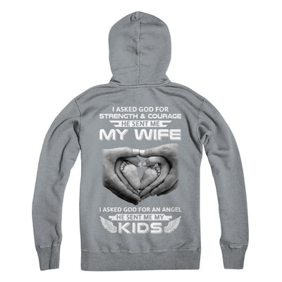 I Asked God Strength And Angel He Sent Me My Wife Kids T-Shirt & Hoodie | Teecentury.com