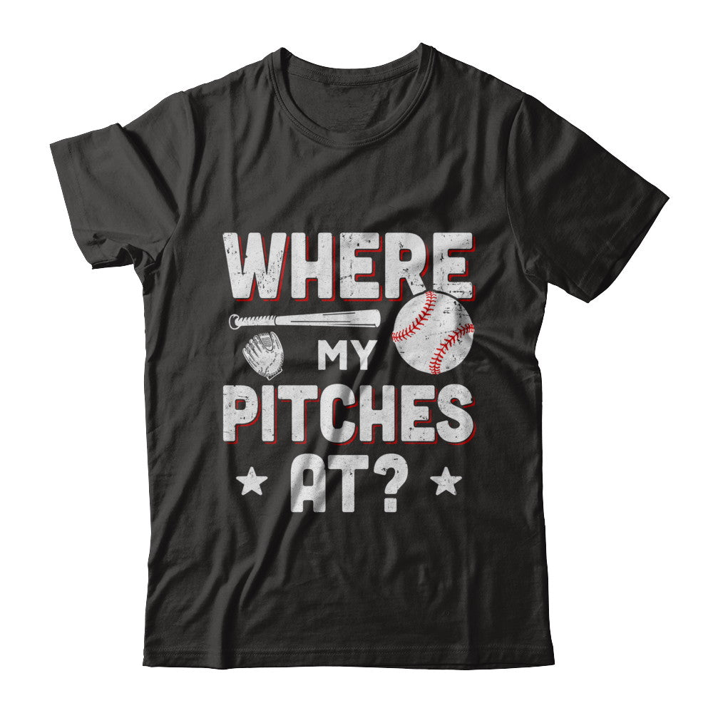Where My Pitches At Funny Baseball Mom Dad Gift T-Shirt & Hoodie | Teecentury.com