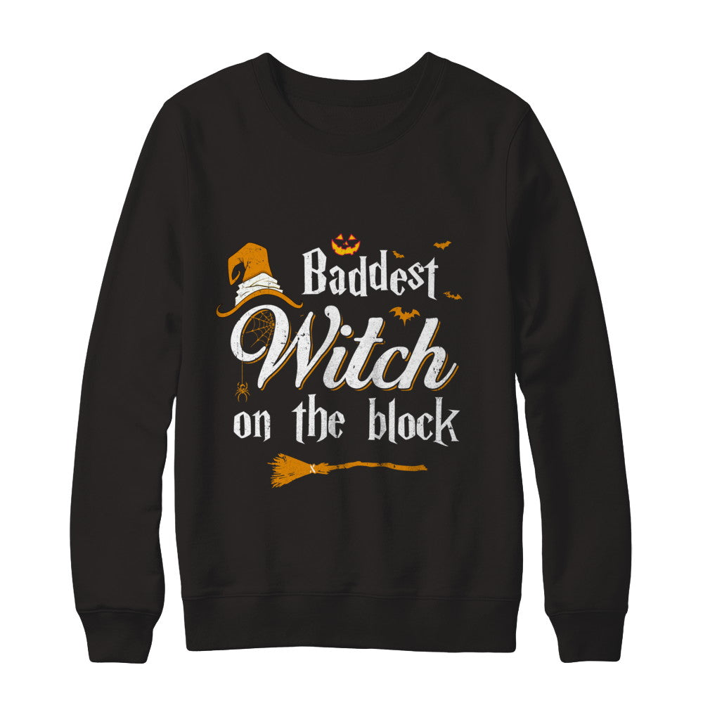 Baddest Witch On The Block T-Shirt & Sweatshirt | Teecentury.com