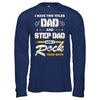 I Have Two Titles Dad And Step-Dad T-Shirt & Hoodie | Teecentury.com